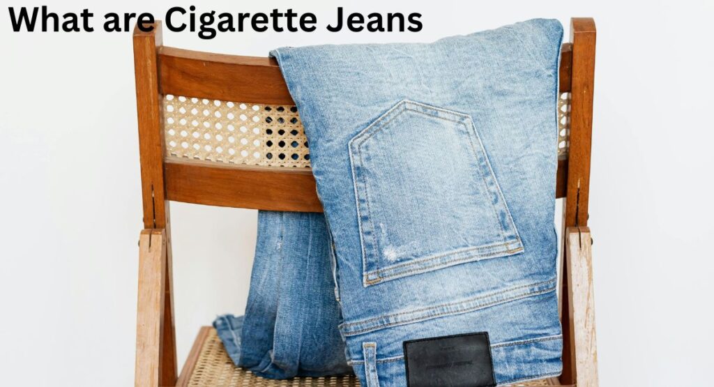 cigarette jeans vs skinny jeans comparison
