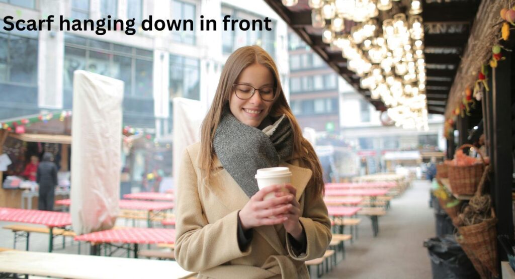scarf hanging down in front style for women